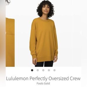 Lululemon Perfectly Oversized Crew Size 8 fools gold